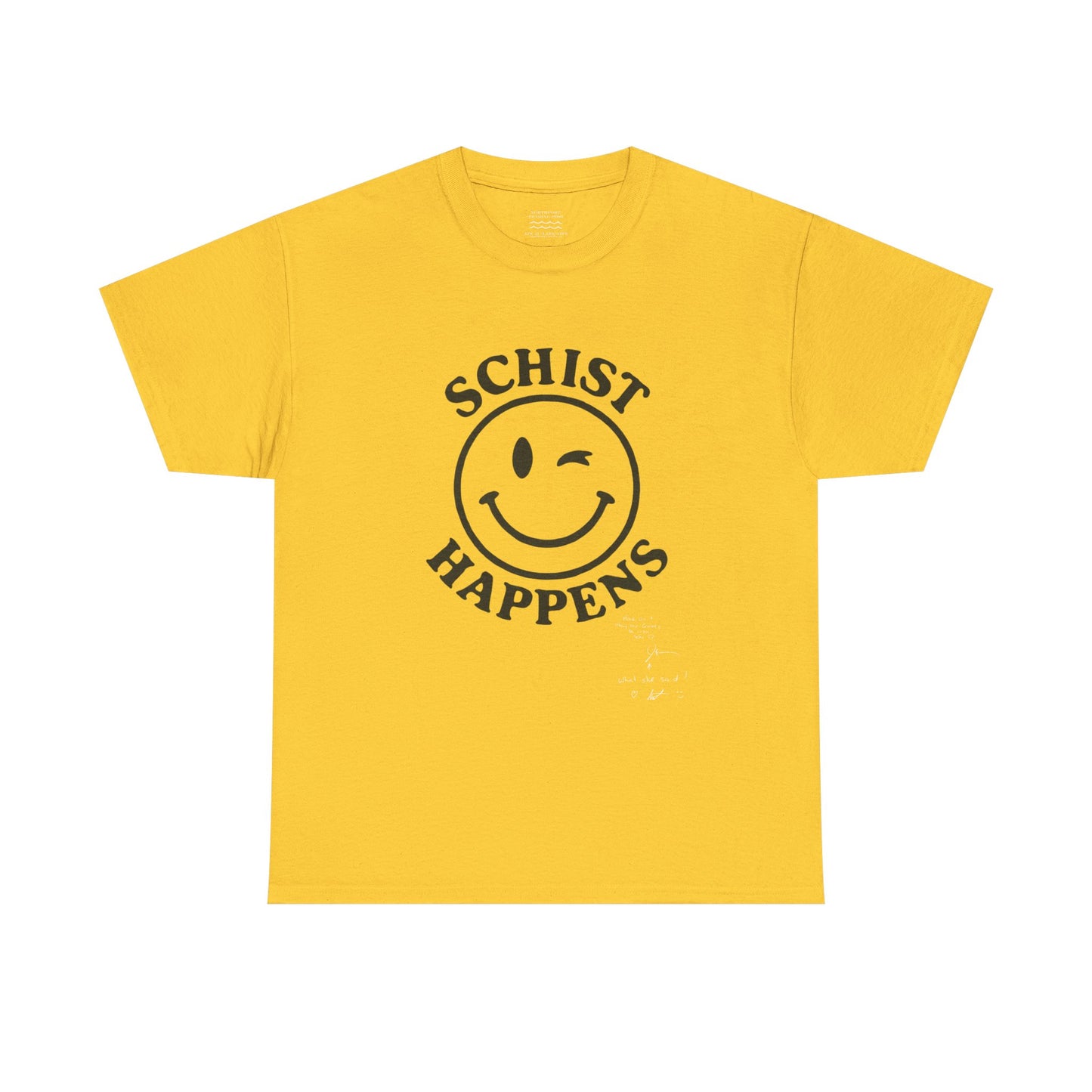 Schist Happens β Snarky Rock Tee (Autographed Edition on Front)