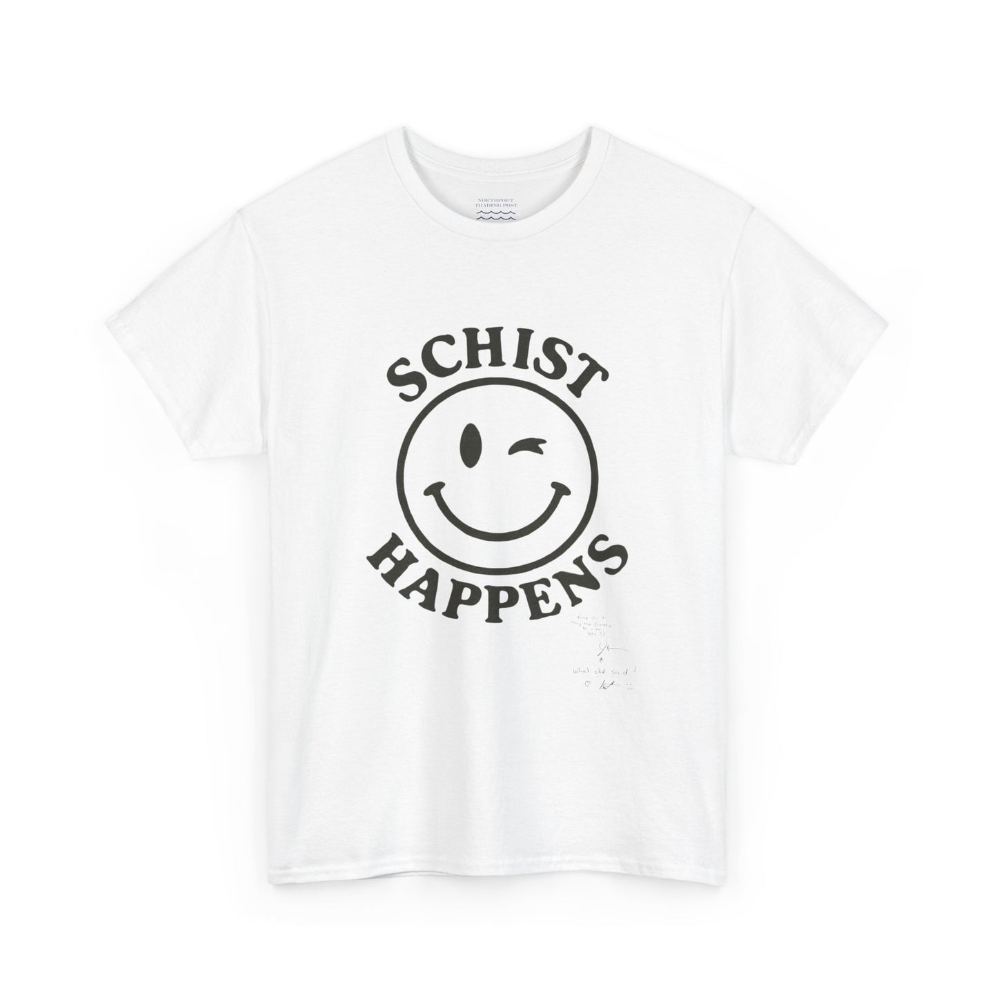 Schist Happens β Snarky Rock Tee (Autographed Edition on Front)
