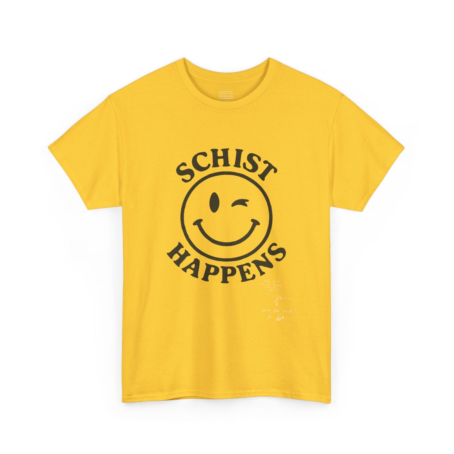 Schist Happens – Snarky Rock Tee (Autographed Edition on Front)